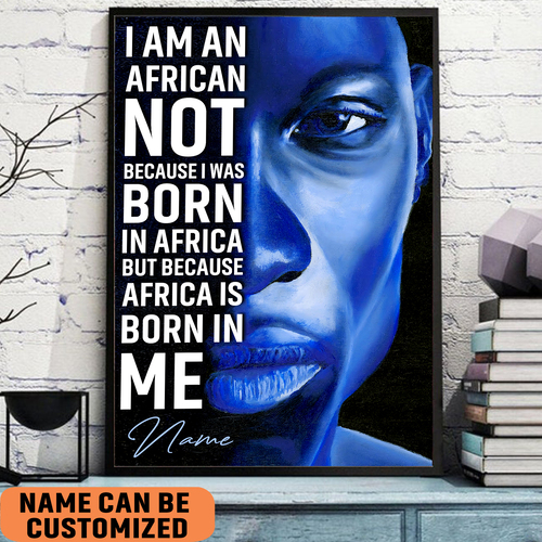 africa born in me black man i am african poster motivational wall art custom 4o8zb