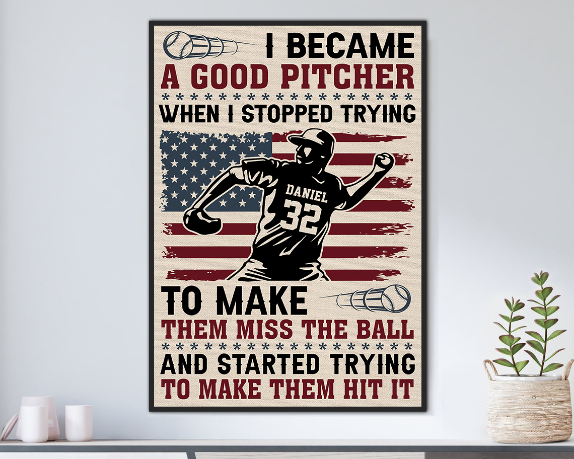 I Became A Good Pitcher Personalized Baseball Poster WallArt