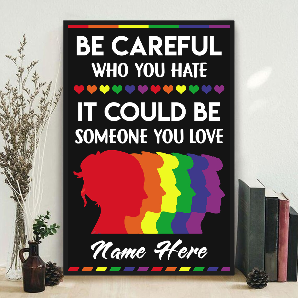 lgbt-be-careful-who-you-hate-it-could-be-someone-you-love-custom-poster-achjw.jpeg lgbt be careful who you hate it could be someone you love custom poster achjw
