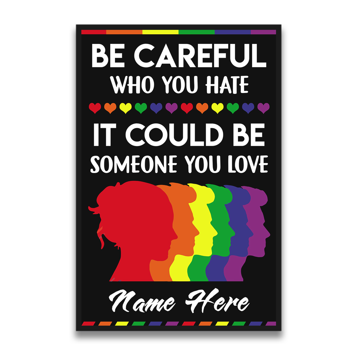 lgbt-be-careful-who-you-hate-it-could-be-someone-you-love-custom-poster-bz6ap.jpeg lgbt be careful who you hate it could be someone you love custom poster bz6ap