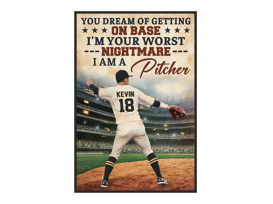 personalized-name-number-you-dream-of-getting-on-base-im-a-pitcher-baseball-poster-mcbdw.jpeg personalized name number you dream of getting on base im a pitcher baseball poster mcbdw
