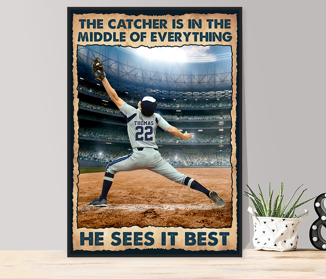 personalized-the-catcher-is-in-the-middle-of-everything-he-sees-it-best-poster-a1w70.jpeg personalized the catcher is in the middle of everything he sees it best poster a1w70