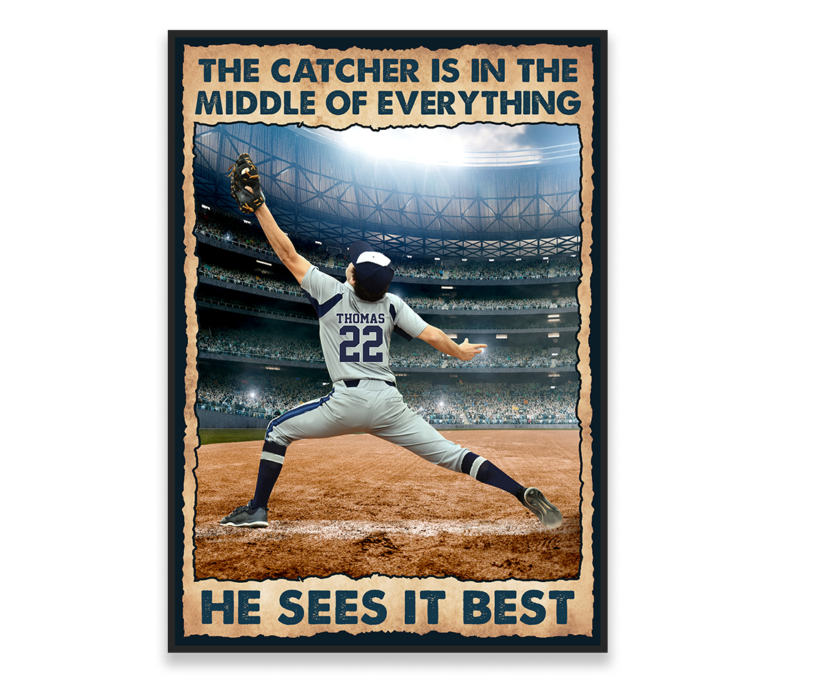 personalized-the-catcher-is-in-the-middle-of-everything-he-sees-it-best-poster-zu23l.jpeg personalized the catcher is in the middle of everything he sees it best poster zu23l