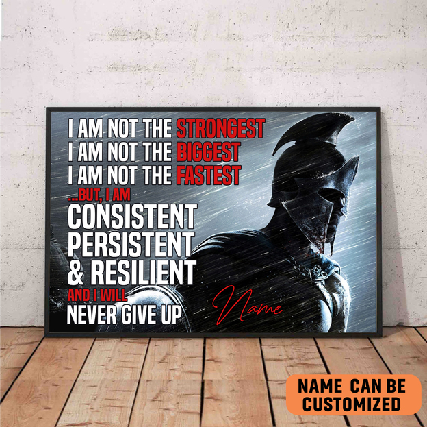 spartan warrior poster i am not strongest biggest fastest but i will never give up poster hrcar